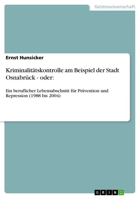 Kriminalit&auml;tskontrolle am Beispiel der Stadt Osnabr&uuml;ck - oder:(Kobo/電子書)