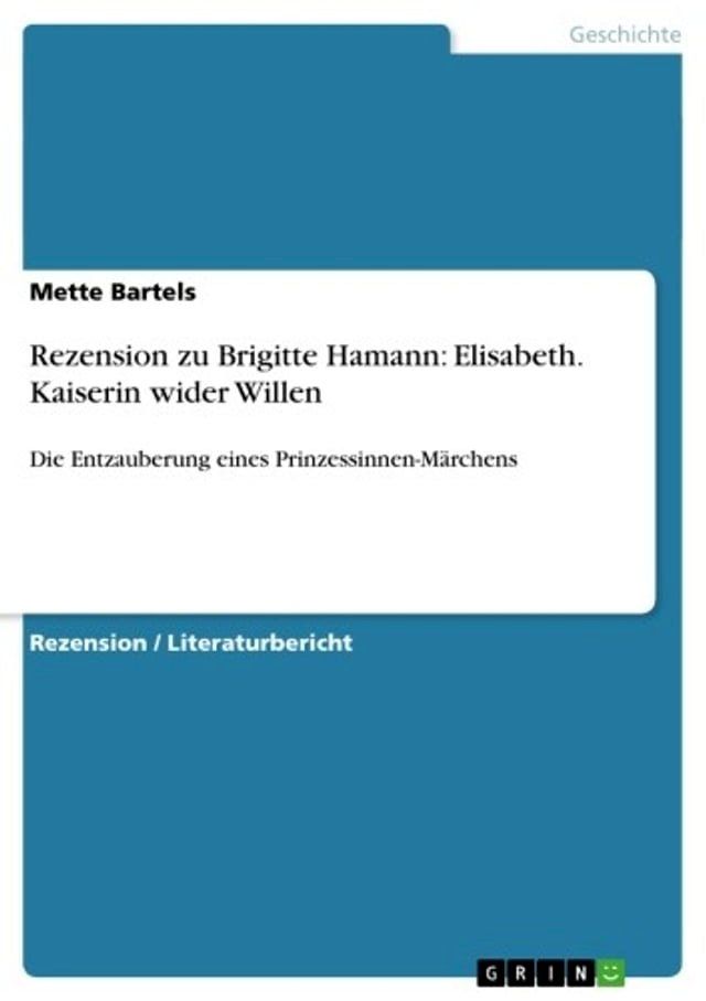  Rezension zu Brigitte Hamann: Elisabeth. Kaiserin wider Willen(Kobo/電子書)