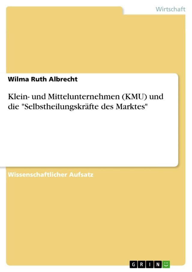  Klein- und Mittelunternehmen (KMU) und die 'Selbstheilungskr&auml;fte des Marktes'(Kobo/電子書)