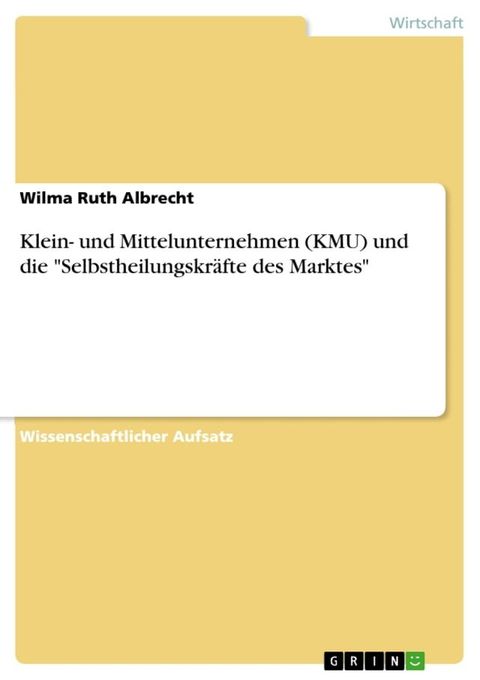 Klein- und Mittelunternehmen (KMU) und die 'Selbstheilungskr&auml;fte des Marktes'(Kobo/電子書)