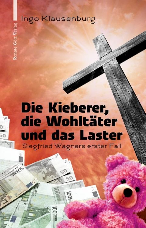 Die Kieberer, die Wohlt&auml;ter und das Laster(Kobo/電子書)