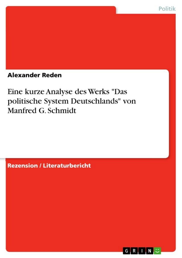  Eine kurze Analyse des Werks 'Das politische System Deutschlands' von Manfred G. Schmidt(Kobo/電子書)