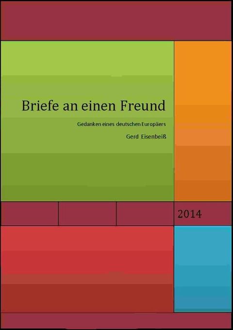 Briefe an einen Freund: Gedanken eines deutschen Europäers(Kobo/電子書)