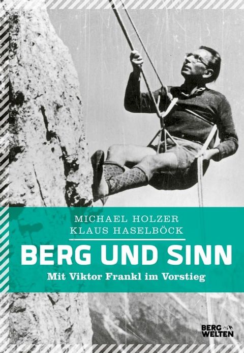 Berg und Sinn – Im Nachstieg von Viktor Frankl(Kobo/電子書)