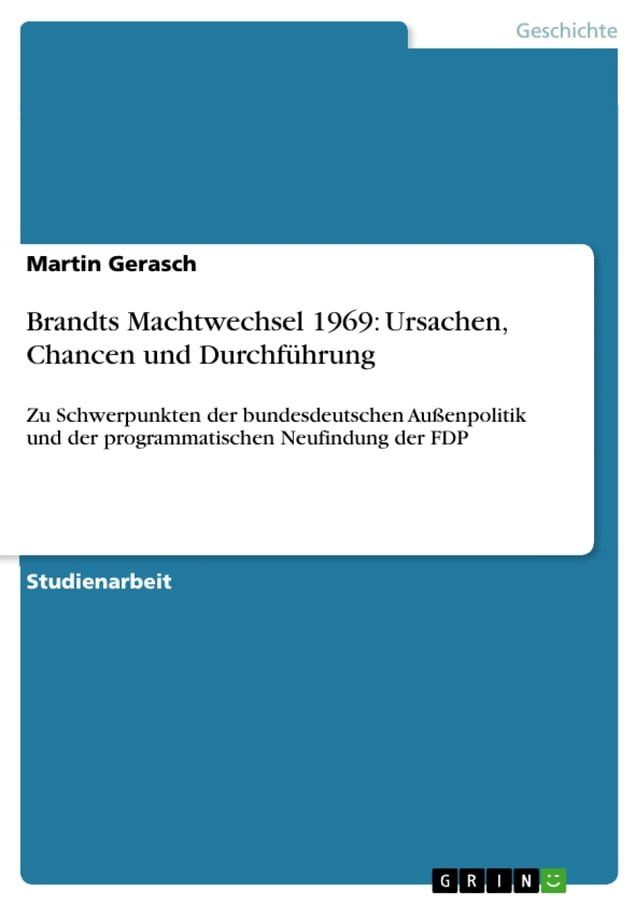  Brandts Machtwechsel 1969: Ursachen, Chancen und Durchführung(Kobo/電子書)