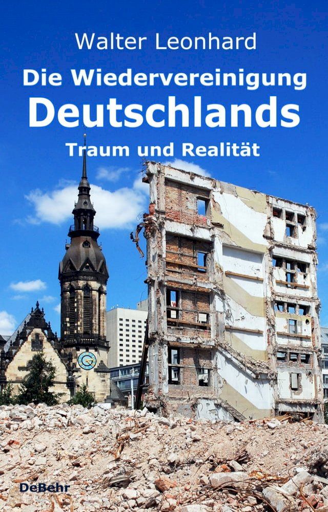  Die Wiedervereinigung Deutschlands - Traum und Realität(Kobo/電子書)