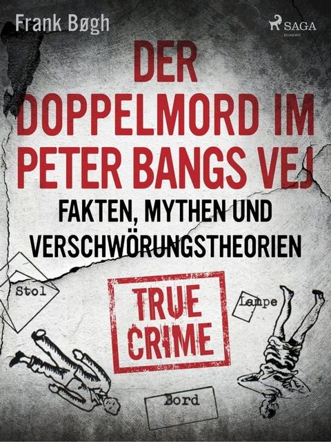 Der Doppelmord im Peter Bangs Vej: Fakten, Mythen und Verschwörungstheorien(Kobo/電子書)