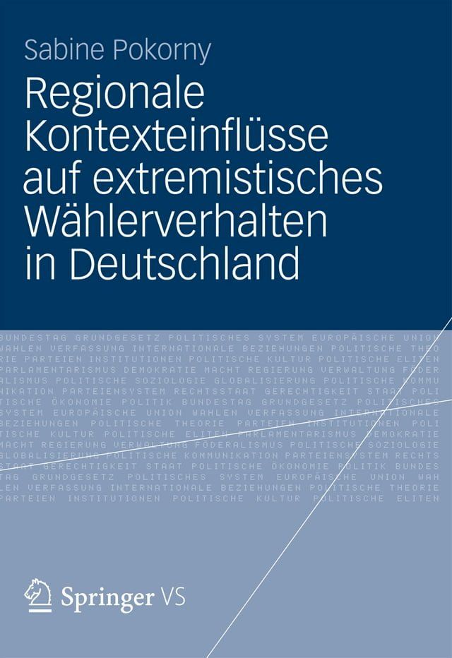  Regionale Kontexteinfl&uuml;sse auf extremistisches W&auml;hlerverhalten in Deutschland(Kobo/電子書)