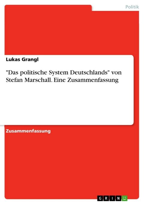 'Das politische System Deutschlands' von Stefan Marschall. Eine Zusammenfassung(Kobo/電子書)