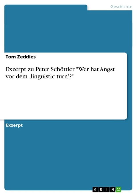 Exzerpt zu Peter Sch&ouml;ttler 'Wer hat Angst vor dem 'linguistic turn'?'(Kobo/電子書)