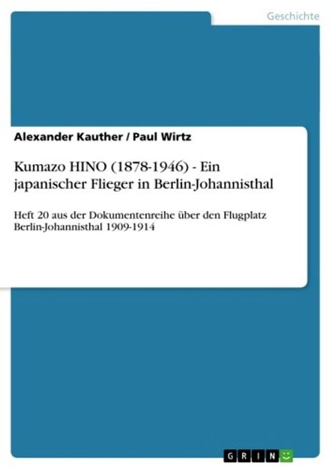 Kumazo HINO (1878-1946) - Ein japanischer Flieger in Berlin-Johannisthal(Kobo/電子書)