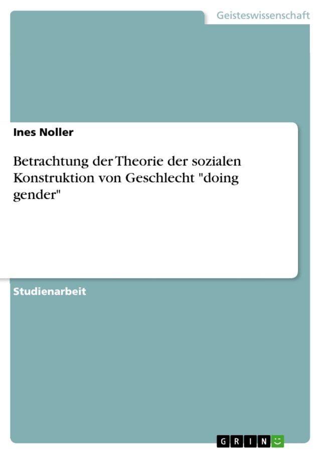  Betrachtung der Theorie der sozialen Konstruktion von Geschlecht 'doing gender'(Kobo/電子書)