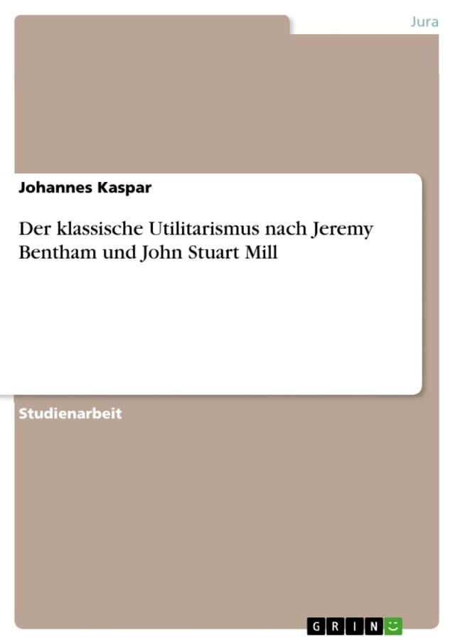  Der klassische Utilitarismus nach Jeremy Bentham und John Stuart Mill(Kobo/電子書)