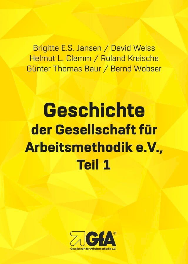  Geschichte der Gesellschaft f&uuml;r Arbeitsmethodik e.V.(Kobo/電子書)