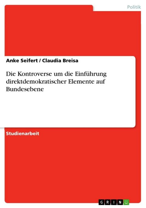 Die Kontroverse um die Einf&uuml;hrung direktdemokratischer Elemente auf Bundesebene(Kobo/電子書)