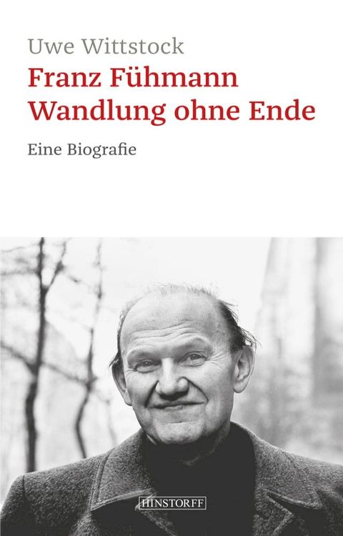 Franz F&uuml;hmann. Wandlung ohne Ende(Kobo/電子書)