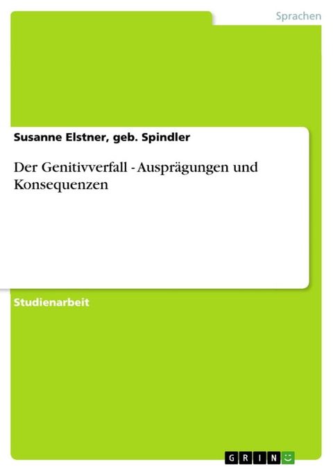 Der Genitivverfall - Ausprägungen und Konsequenzen(Kobo/電子書)