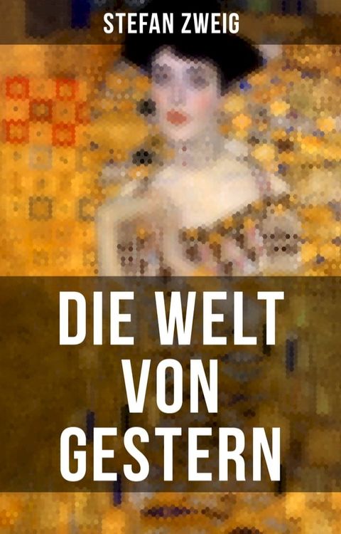 Die Welt von Gestern(Kobo/電子書)