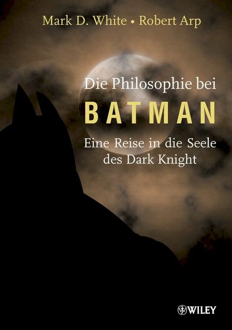 Die Philosophie bei Batman(Kobo/電子書)