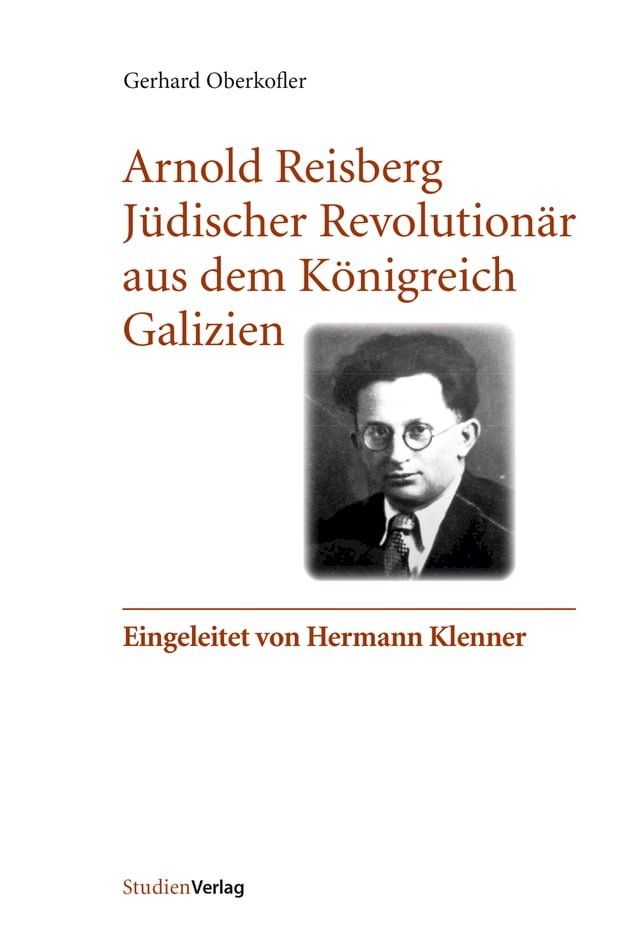  Arnold Reisberg. Jüdischer Revolutionär aus dem Königreich Galizien(Kobo/電子書)