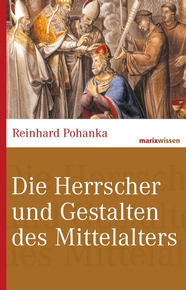  Die Herrscher und Gestalten des Mittelalters(Kobo/電子書)