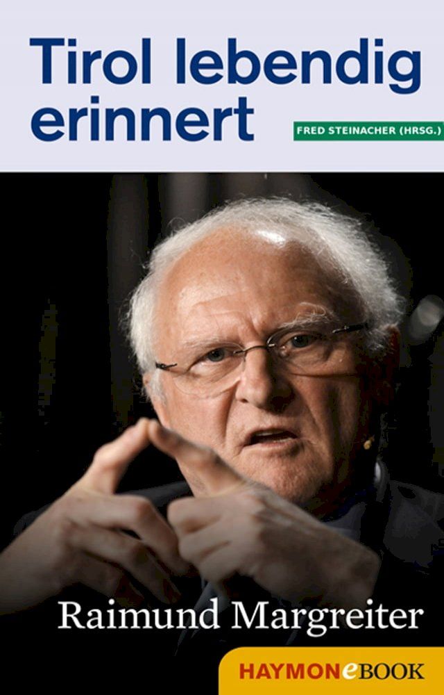  Tirol lebendig erinnert: Raimund Margreiter(Kobo/電子書)