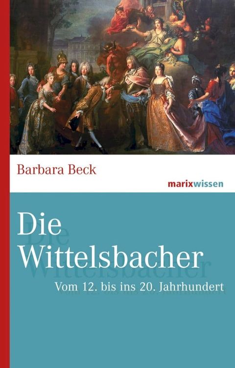 Die Wittelsbacher(Kobo/電子書)