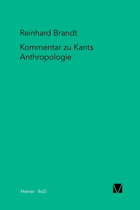 Kritischer Kommentar zu Kants Anthropologie in pragmatischer Hinsicht (1798)(Kobo/電子書)