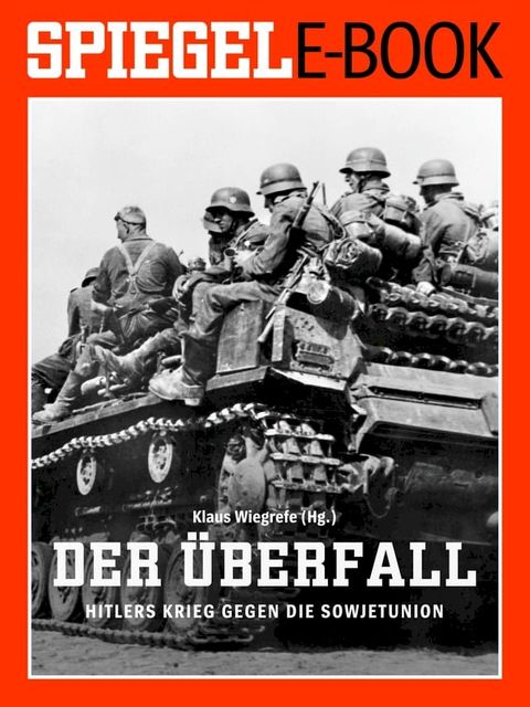 Der &Uuml;berfall - Hitlers Krieg gegen die Sowjetunion(Kobo/電子書)