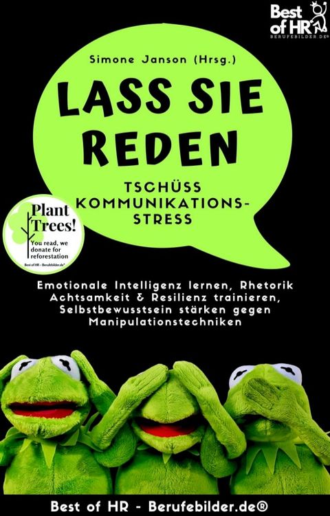 Lass Sie reden! Tsch&uuml;ss Kommunikations-Stress(Kobo/電子書)