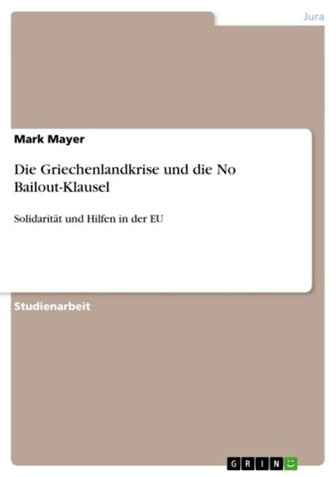 Die Griechenlandkrise und die No Bailout-Klausel(Kobo/電子書)