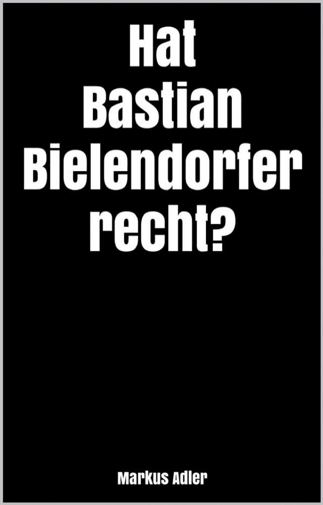  Hat Bastian Bielendorfer recht?(Kobo/電子書)