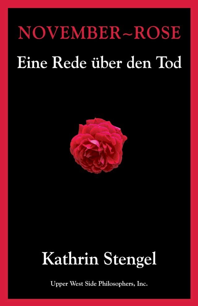  November-Rose: Eine Rede über den Tod(Kobo/電子書)