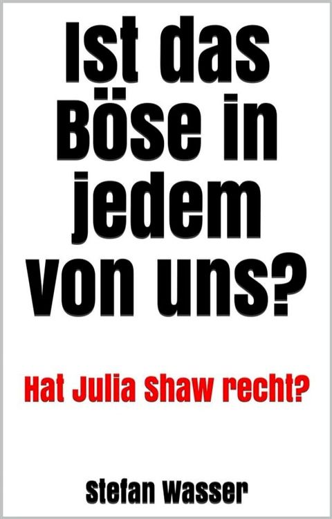 Ist das Böse in jedem von uns?(Kobo/電子書)