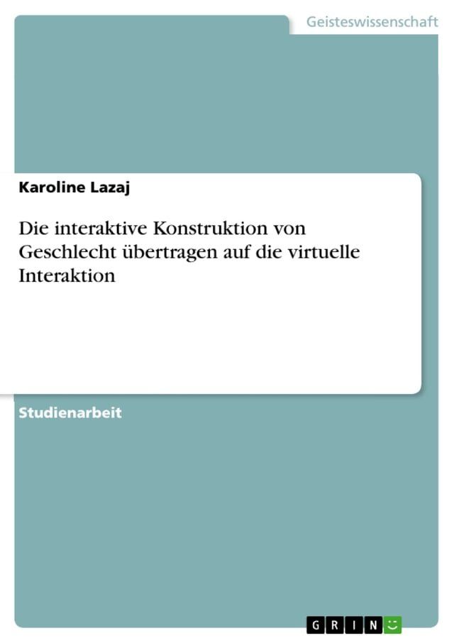  Die interaktive Konstruktion von Geschlecht übertragen auf die virtuelle Interaktion(Kobo/電子書)