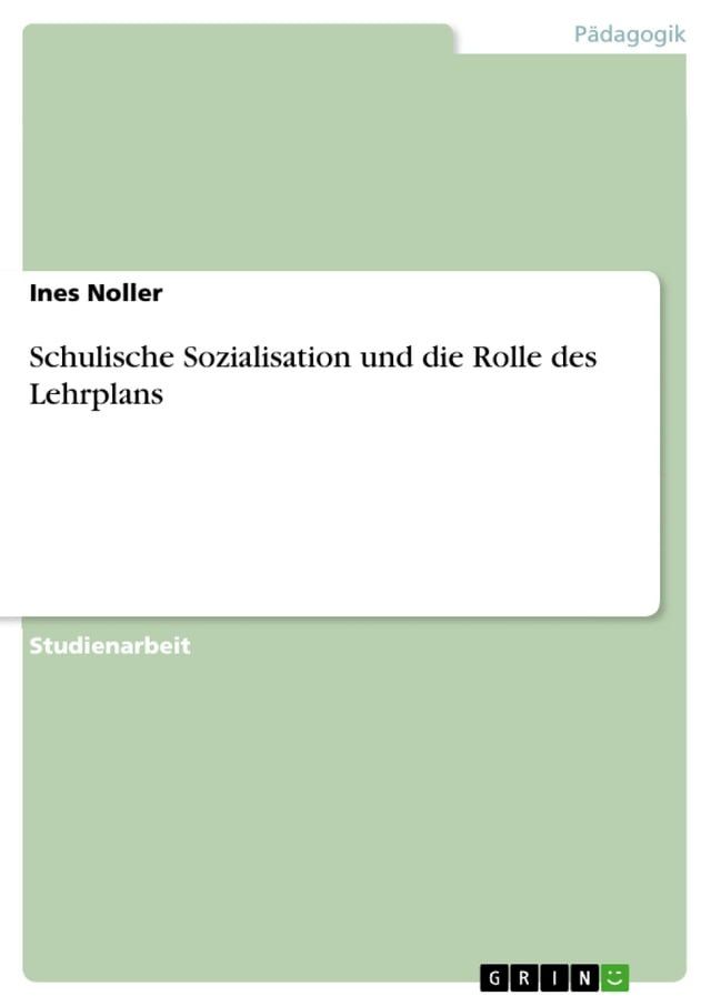  Schulische Sozialisation und die Rolle des Lehrplans(Kobo/電子書)