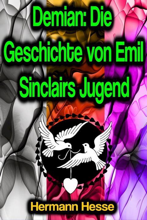 Demian: Die Geschichte von Emil Sinclairs Jugend(Kobo/電子書)