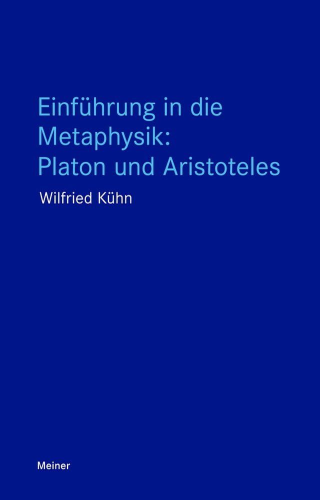  Einführung in die Metaphysik: Platon und Aristoteles(Kobo/電子書)