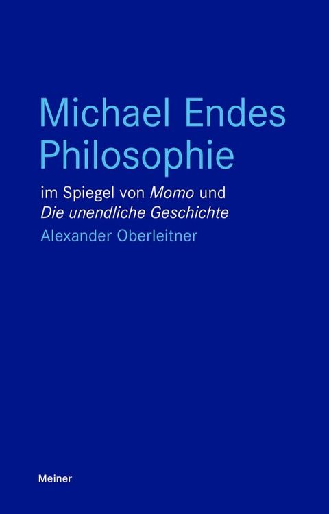 Michael Endes Philosophie im Spiegel von "Momo" und "Die unendliche Geschichte"(Kobo/電子書)