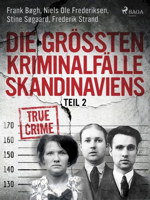 Die größten Kriminalfälle Skandinaviens - Teil 2(Kobo/電子書)