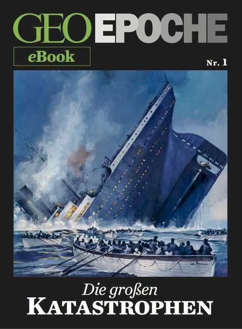 GEO EPOCHE eBook Nr. 1: Die gro&szlig;en Katastrophen(Kobo/電子書)