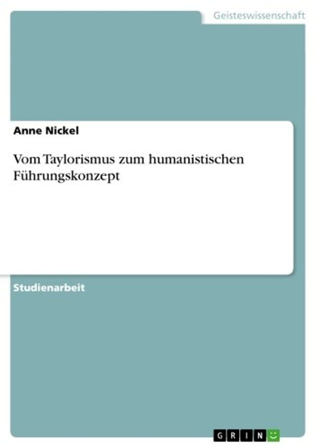  Vom Taylorismus zum humanistischen F&uuml;hrungskonzept(Kobo/電子書)