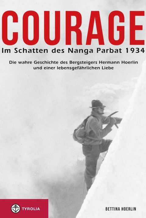 Courage. Im Schatten des Nanga Parbat 1934(Kobo/電子書)