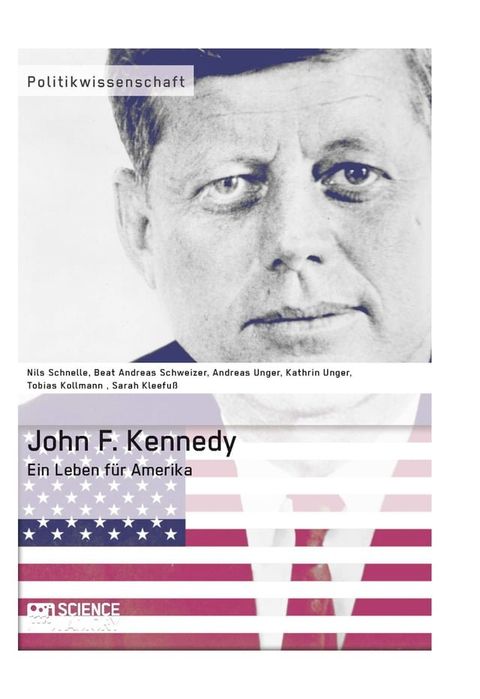 John F. Kennedy. Ein Leben f&uuml;r Amerika(Kobo/電子書)