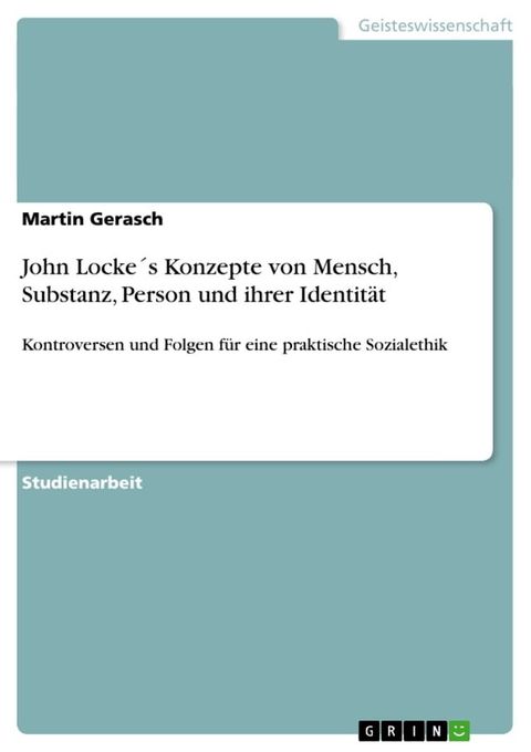 John Locke&acute;s Konzepte von Mensch, Substanz, Person und ihrer Identit&auml;t(Kobo/電子書)