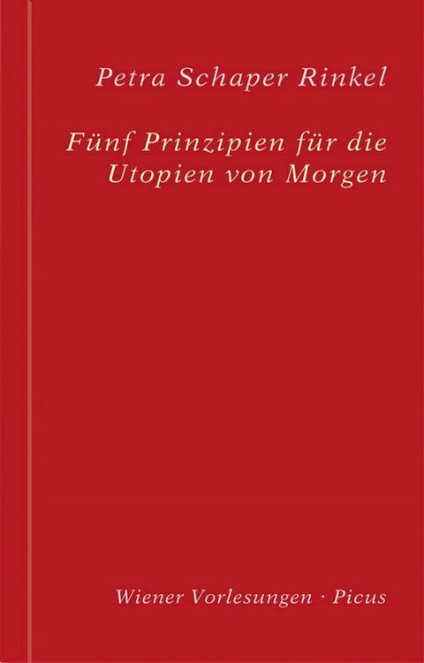 F&uuml;nf Prinzipien f&uuml;r die Utopien von Morgen(Kobo/電子書)