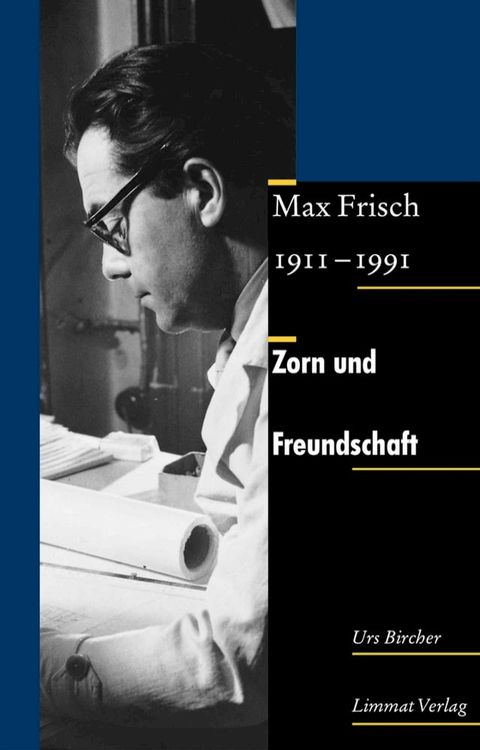 Zorn und Freundschaft. Max Frisch 1911-1991(Kobo/電子書)