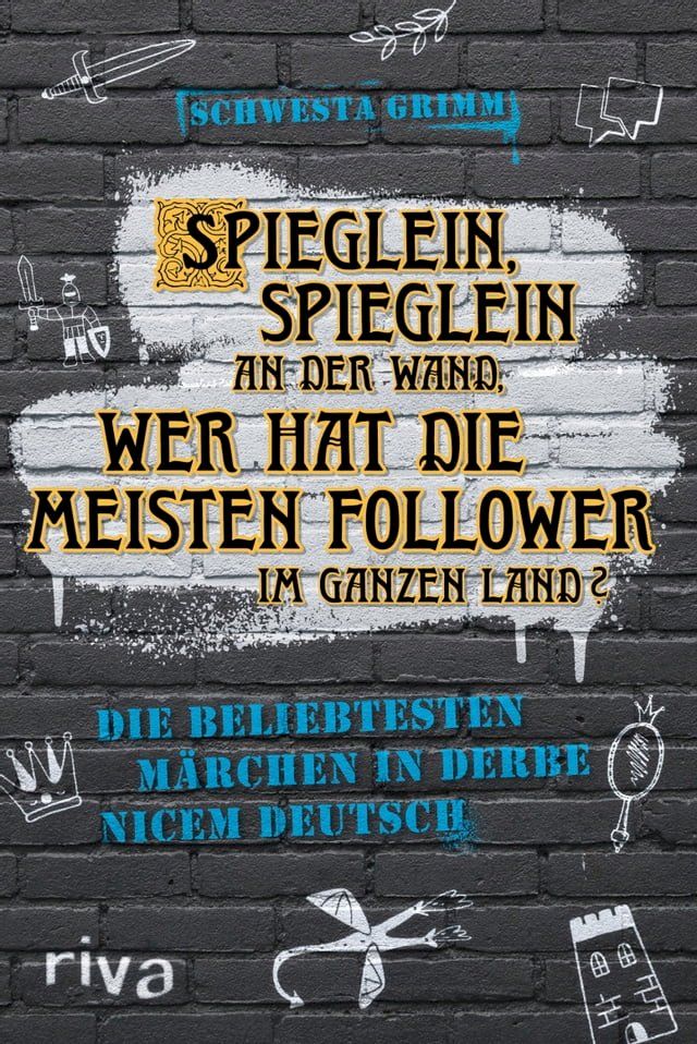  Spieglein, Spieglein an der Wand, wer hat die meisten Follower im ganzen Land?(Kobo/電子書)