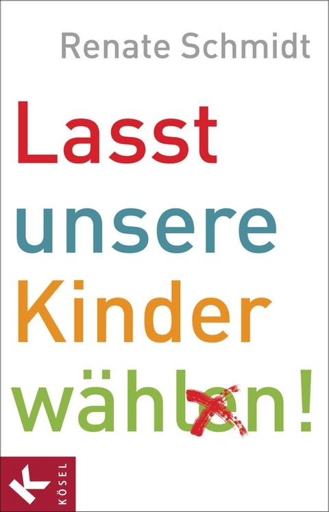 Lasst unsere Kinder w&auml;hlen!(Kobo/電子書)