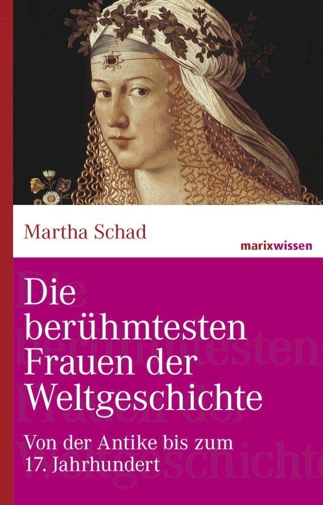  Die berühmtesten Frauen der Weltgeschichte(Kobo/電子書)